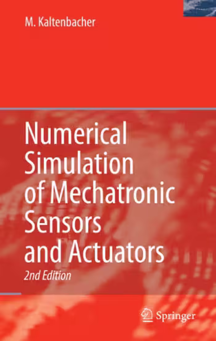 خرید و دانلود نسخه کامل کتاب Numerical Simulation Of Mechatronic Sensors And Actuators