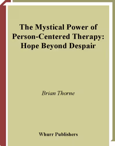 خرید و دانلود نسخه کامل کتاب The Mystical Path of Person-Centred Therapy: Hope Beyond Despair