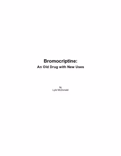 خرید و دانلود نسخه کامل کتاب Bromocriptine: An Old Drug with New Uses