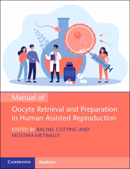 خرید و دانلود نسخه کامل کتاب Manual of Oocyte Retrieval and Preparation in Human Assisted Reproduction