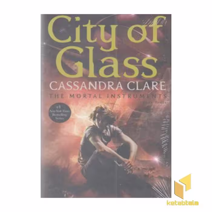 کتاب کتاب زبان انگلیسی شهر شیشه ای-City of Glass اثر Cassandra Clare نشر معیار علم