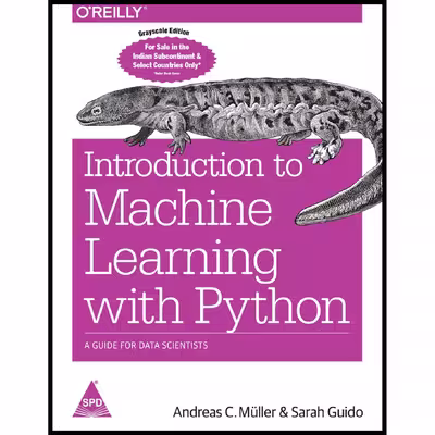 کتاب Introduction to Machine Learning with Python اثر Sarah Guido AND Andreas Mueller انتشارات Shroff Publishers Distributors Pvt Ltd