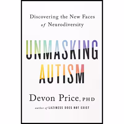 کتاب Unmasking Autism اثر Devon Price انتشارات Harmony