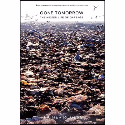 کتاب Gone Tomorrow اثر Heather Rogers انتشارات The New Press