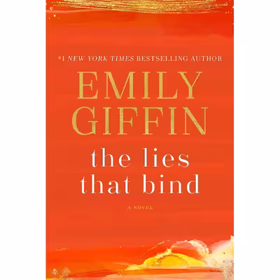 کتاب The Lies That Bind اثر Emily Giffin انتشارات Ballantine Books