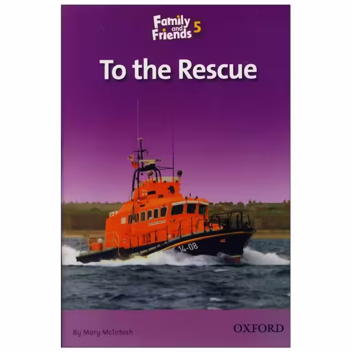 کتاب Family and Friends 5 To The Rescue اثر Mary Mclntosh انتشارات Oxford