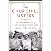 کتاب The Churchill Sisters اثر Rachel Trethewey انتشارات St. Martins Press
