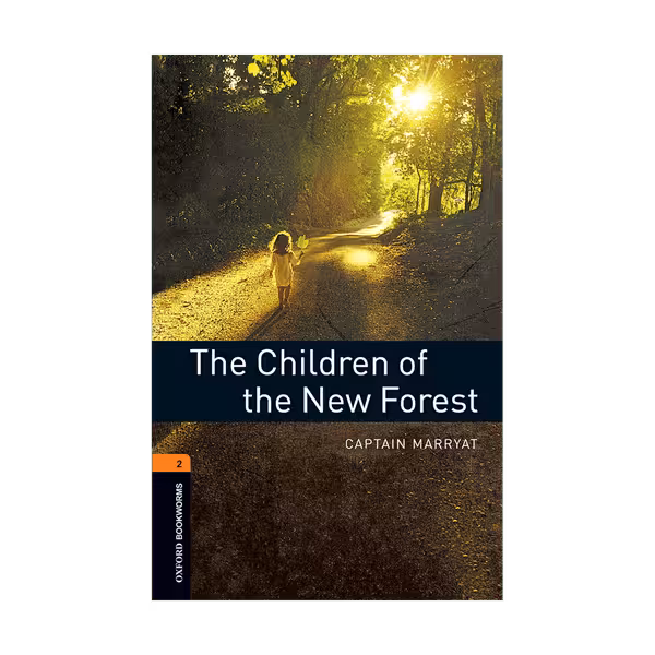 Oxford Bookworms 2 The Children of the New Forest
