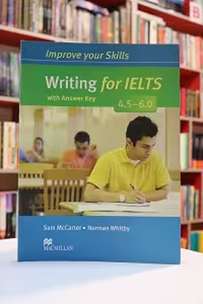 Improve Your Skills Writing for IELTS 4.5-6.0