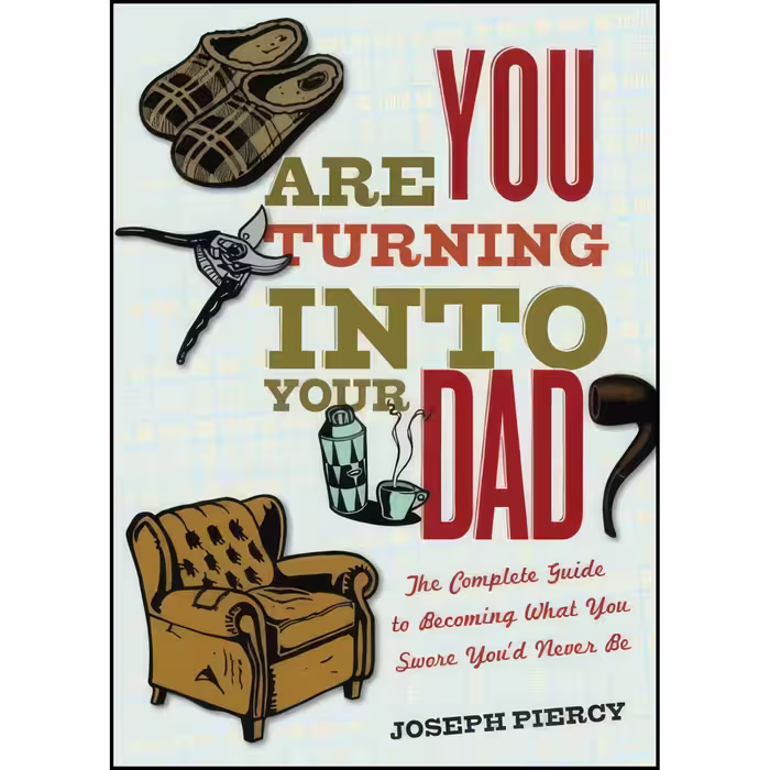 کتاب زبان اصلی Are You Turning into Your Dad اثر Joseph Piercy