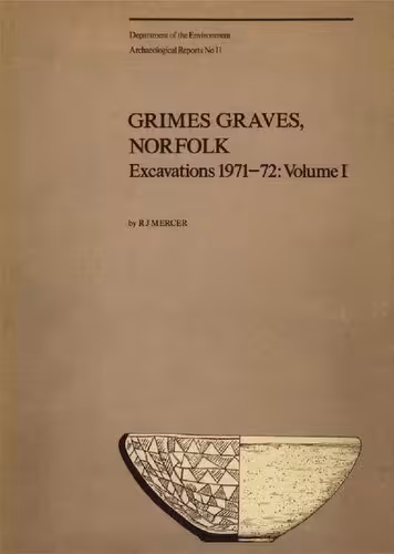 خرید و دانلود نسخه کامل کتاب Grimes Graves, Norfolk: Excavations 1971-72. Vol. 1