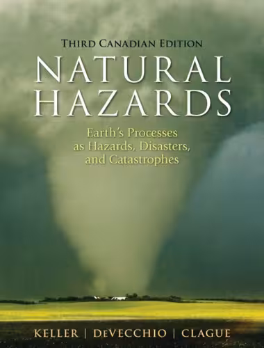 خرید و دانلود نسخه کامل کتاب Natural Hazards: Earth’s Processes as Hazards, Disasters and Catastrophes