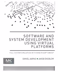 خرید و دانلود نسخه کامل کتاب Software and System Development Using Virtual Platforms. Full-system simulation with Wind River Simics