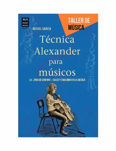 خرید و دانلود نسخه کامل کتاب Técnica Alexander para músicos La zona de confort salud y equilibrio en la música