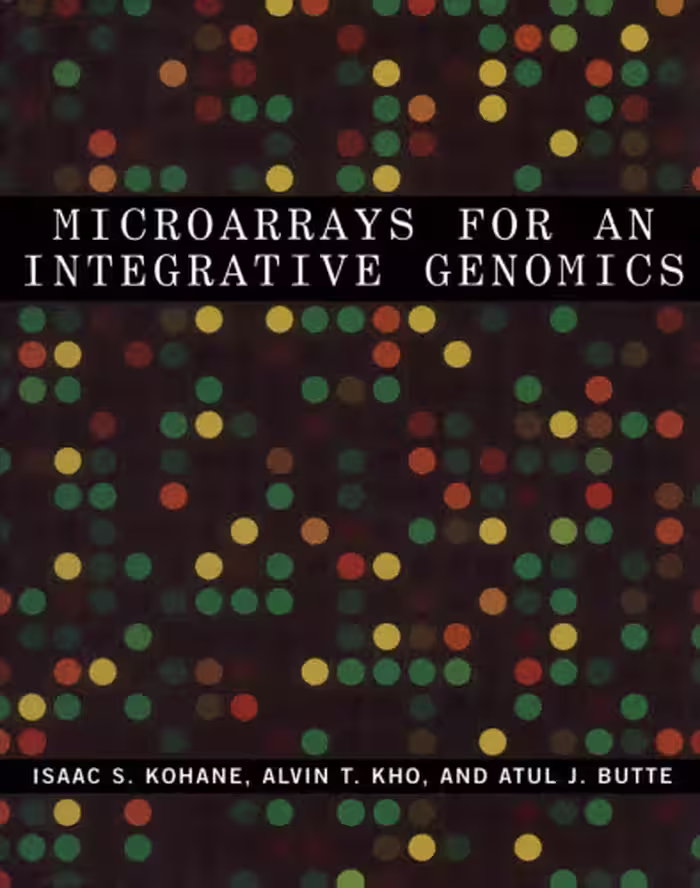 خرید و دانلود نسخه کامل کتاب Microarrays for an Integrative Genomics, 3rd edition (Computational Molecular Biology)