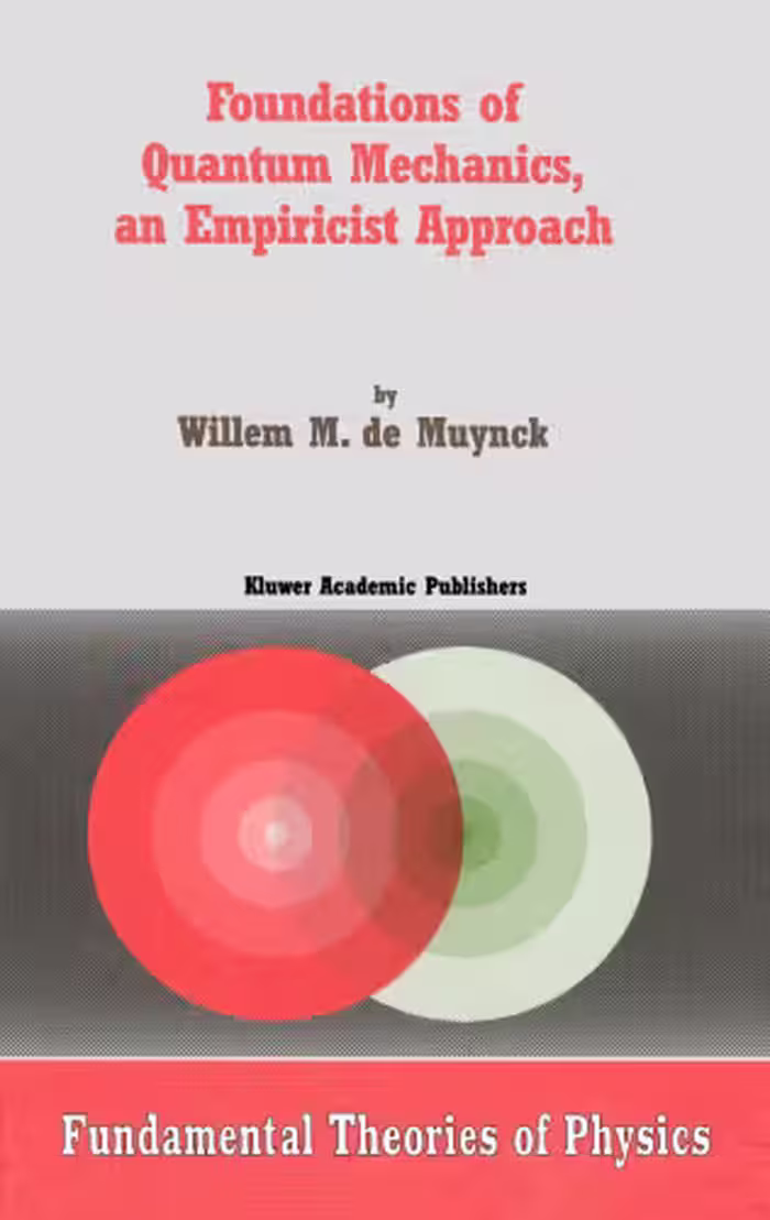 خرید و دانلود نسخه کامل کتاب Foundations of Quantum Mechanics, an Empiricist Approach (Fundamental Theories of Physics)