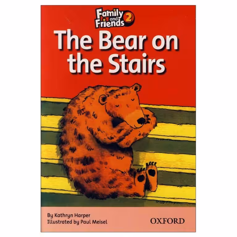 Family and Friends Readers 2 The Bear on the Stairs ( کتاب داستان فمیلی 2 )