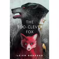 Grishaverse V02.5 The Too-Clever Fox