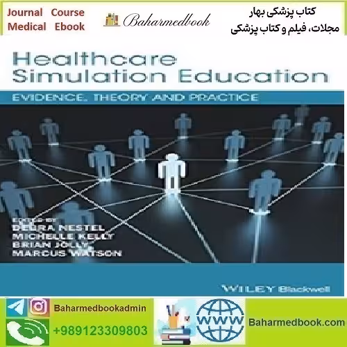 Healthcare Simulation Education Evidence Theory and P