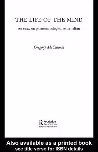 خرید و دانلود نسخه کامل کتاب The Life of the Mind: An Essay on Phenomenological Externalism