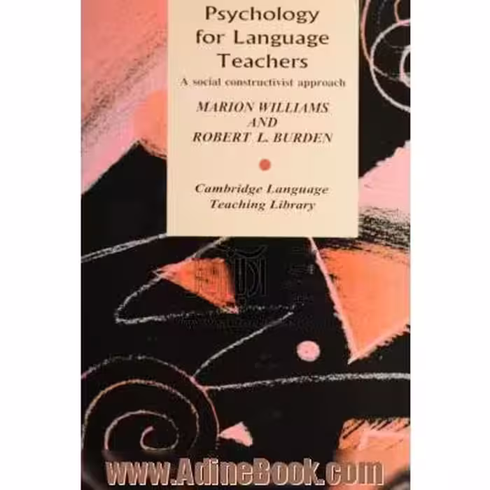 کتاب Psychology for language teachers a social constructivist approach