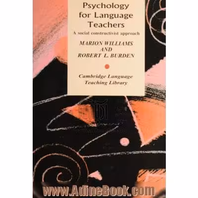 کتاب Psychology for language teachers a social constructivist approach