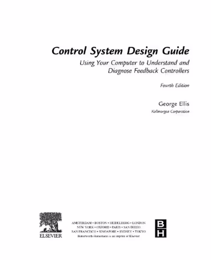 خرید و دانلود نسخه کامل کتاب Control System Design Guide, Fourth Edition: Using Your Computer to Understand and Diagnose Feedback Controllers