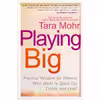 کتاب Playing Big اثر Tara Mohr انتشارات Avery