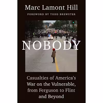 کتاب Nobody اثر Marc Lamont Hill and Todd Brewster انتشارات Atria Books