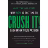 کتاب Crush It! اثر Gary Vaynerchuk انتشارات Harper Studio