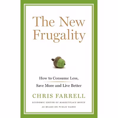 کتاب The New Frugality اثر Chris Farrell انتشارات Bloomsbury Press