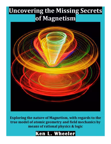 خرید و دانلود نسخه کامل کتاب Uncovering the Missing Secrets of Magnetism