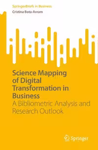خرید و دانلود نسخه کامل کتاب Science Mapping of Digital Transformation in Business: A Bibliometric Analysis and Research Outlook