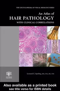 خرید و دانلود نسخه کامل کتاب An Atlas of Hair Pathology with Clinical Correlations (The Encyclopedia of Visual Medicine Series)