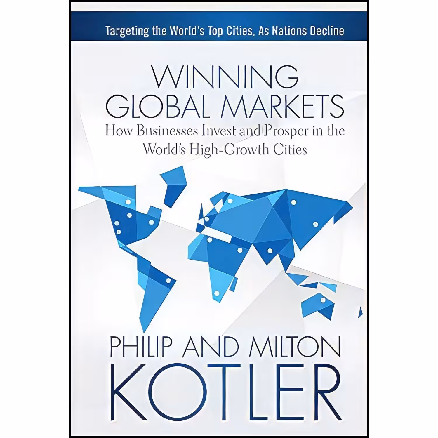 کتاب زبان اصلی Winning Global Markets اثر Philip Kotler and Milton Kotler