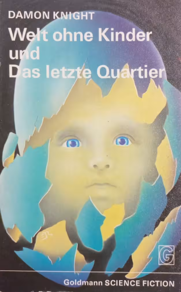 Welt ohne Kinder und Das letzte Quartier | Damon Knight