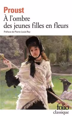 کتاب رمان فرانسوی در سایه دختران جوان در گل A l’ombre des jeunes filles en fleurs – A la recherche du temps perdu Tome 2
