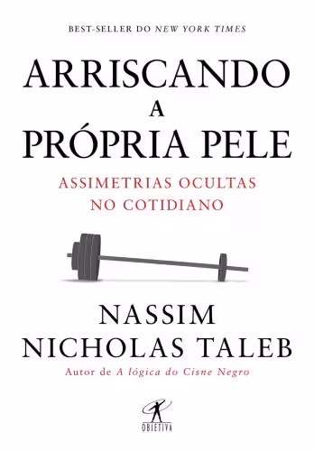خرید و دانلود نسخه کامل کتاب Arriscando a própria pele: Assimetrias ocultas no cotidiano