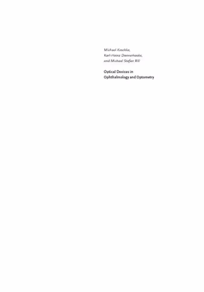 خرید و دانلود نسخه کامل کتاب Optical Devices in Ophthalmology and Optometry: Technology, Design Principles, and Clinical Applications