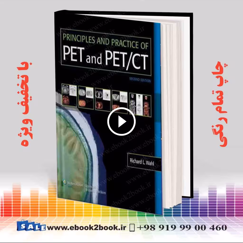Principles and Practice of PET and PET/CT 2 Edition