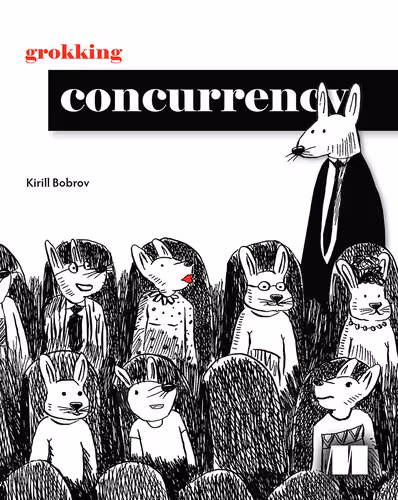 خرید و دانلود نسخه کامل کتاب Grokking Concurrency (Final Release)