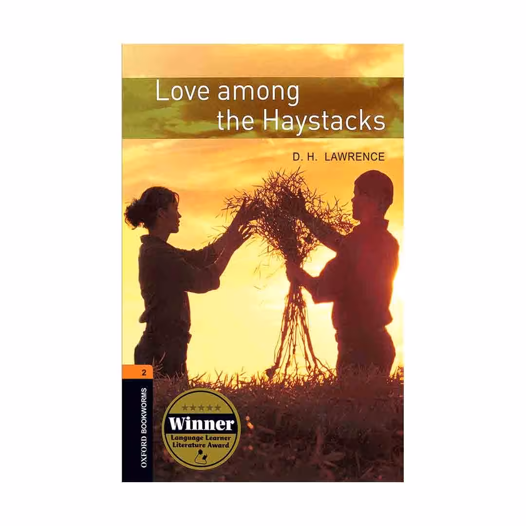 Oxford Bookworms 2 Love Among the Haystacks آکسفورد بوک ورمز دو عشق میان انبار های کاه