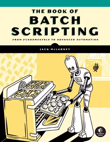 خرید و دانلود نسخه کامل کتاب The Book of Batch Scripting: From Fundamentals to Advanced Automation