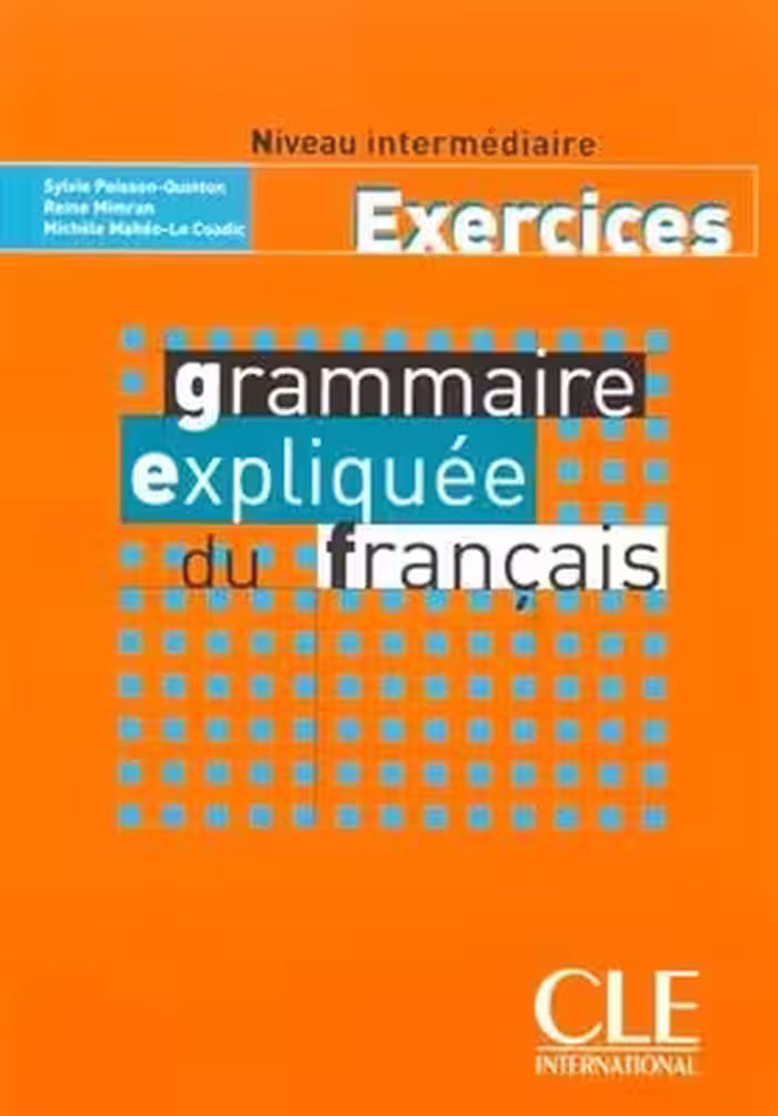 کتاب زبان فرانسه گرامر اکسپلیکی Grammaire expliquee – intermediaire – Exercices