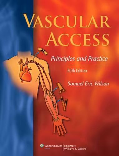 خرید و دانلود نسخه کامل کتاب Vascular Access: Principles and Practice