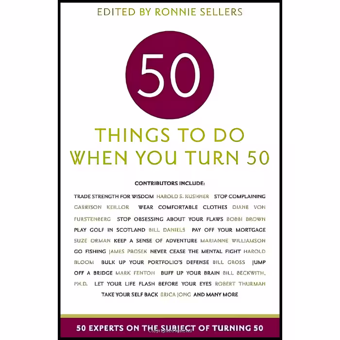 کتاب 50 Things to Do When You Turn 50 اثر Ronnie Sellers انتشارات Sellers Publishing, Inc.