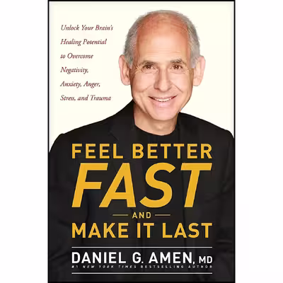 کتاب Feel Better Fast and Make It Last اثر Daniel G. Amen انتشارات Tyndale Refresh