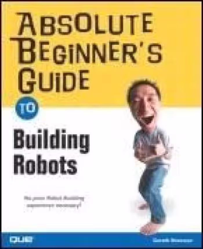 خرید و دانلود نسخه کامل کتاب Absolute Beginner's Guide to Building Robots