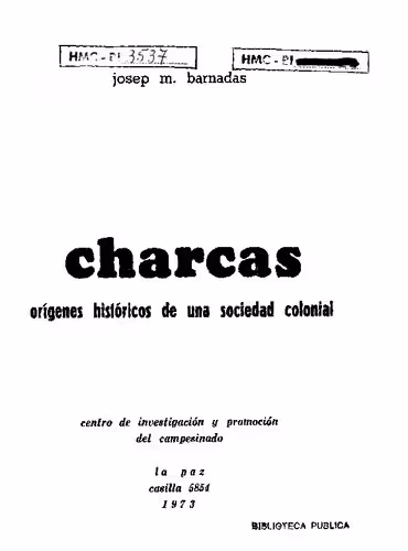 خرید و دانلود نسخه کامل کتاب Charcas. Orígenes históricos de una sociedad colonial