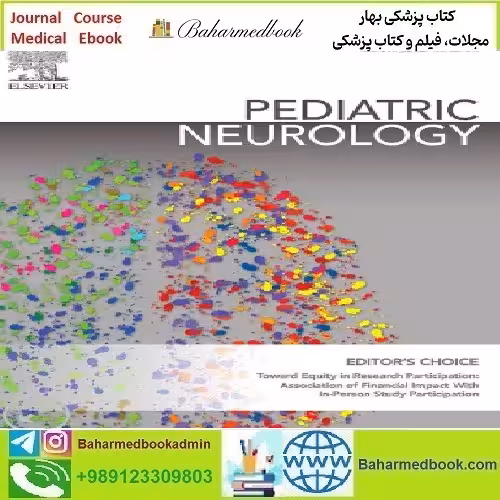 Pediatric Neurology Volume 126 to 137 2022 TRUE PDF price 36€ - کتاب پزشکی بهار